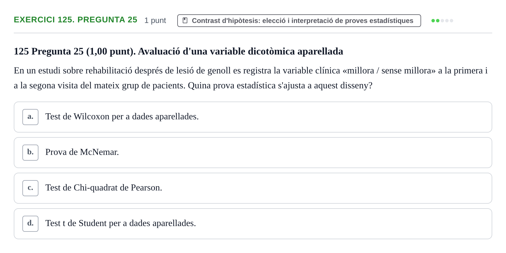 Enunciado: Ejercicio 125. Pregunta 25 · Habilitats d'Investigació Clínica i de Lectura Crítica UVIC 2023