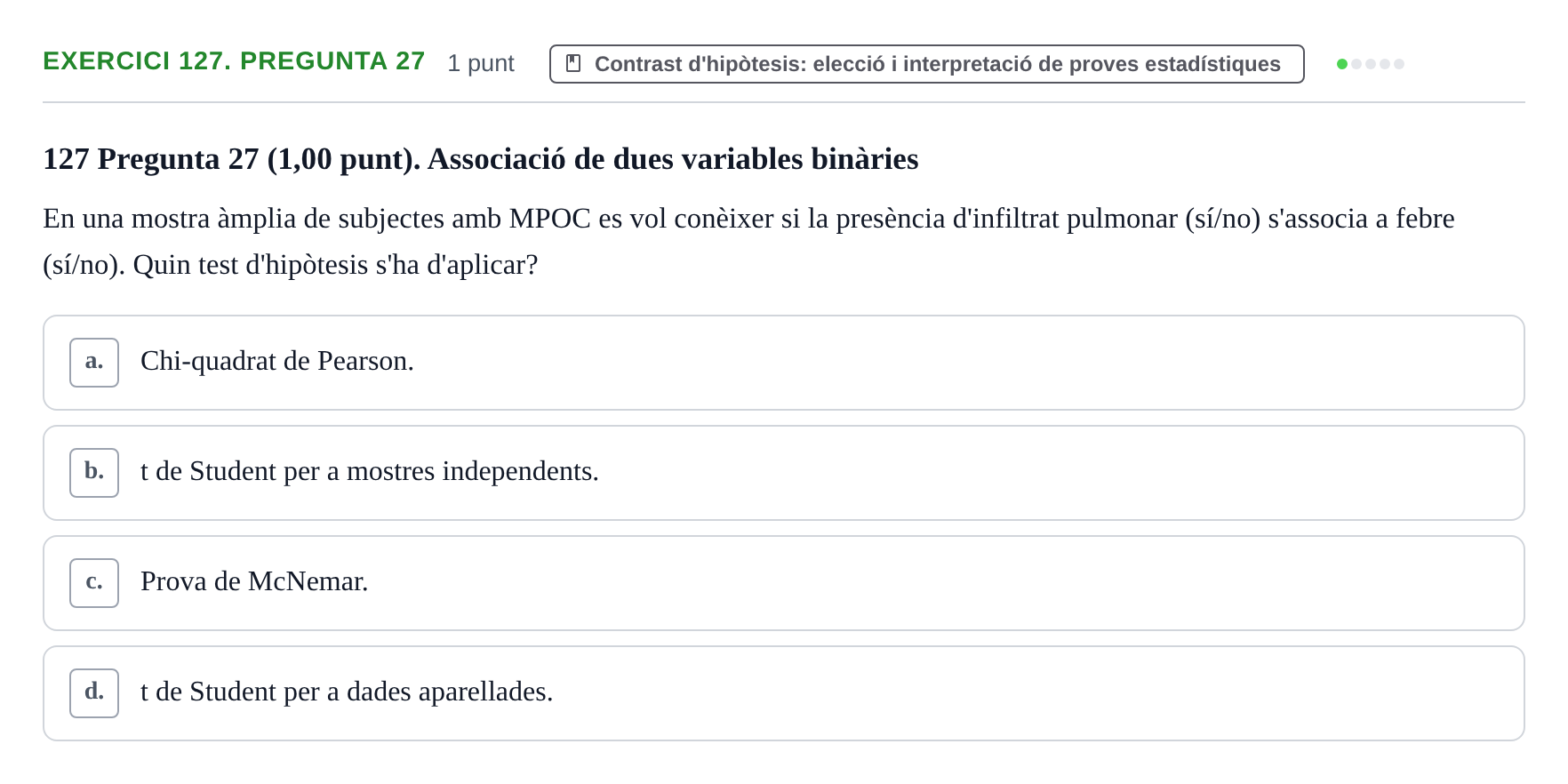 Enunciado: Ejercicio 127. Pregunta 27 · Habilitats d'Investigació Clínica i de Lectura Crítica UVIC 2023