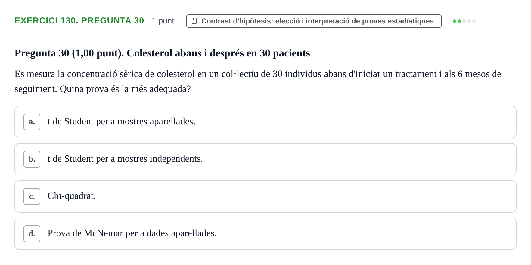 Enunciado: Ejercicio 130. Pregunta 30 · Habilitats d'Investigació Clínica i de Lectura Crítica UVIC 2023