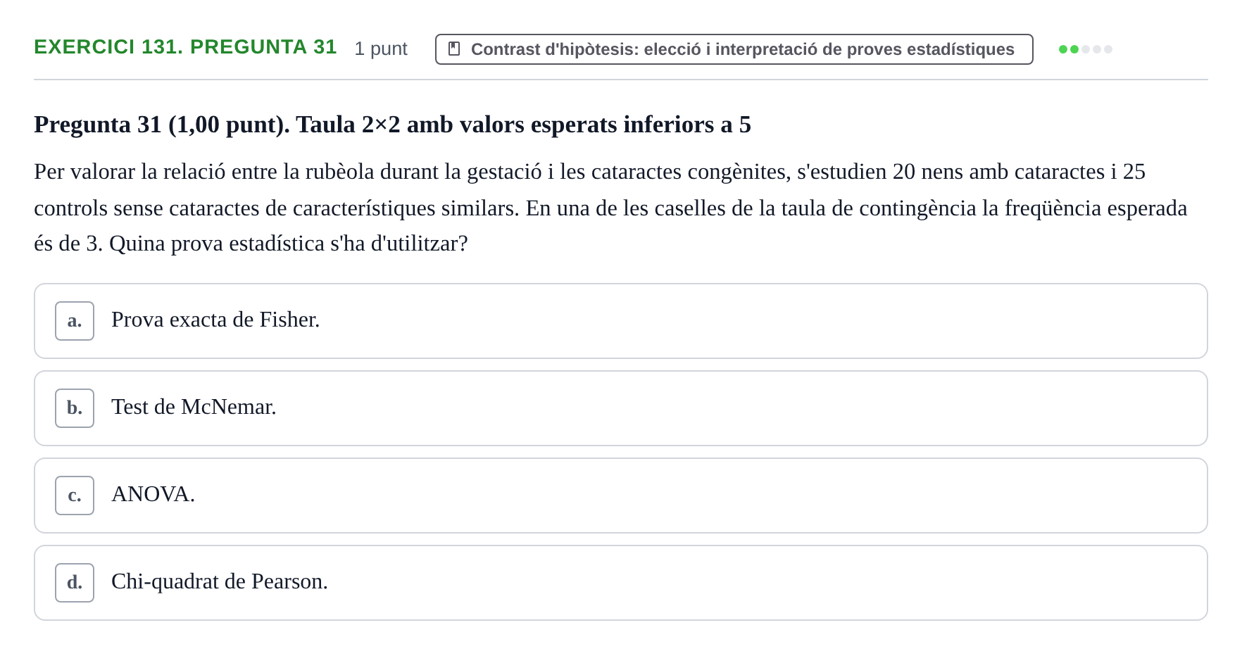 Enunciado: Ejercicio 131. Pregunta 31 · Habilitats d'Investigació Clínica i de Lectura Crítica UVIC 2023