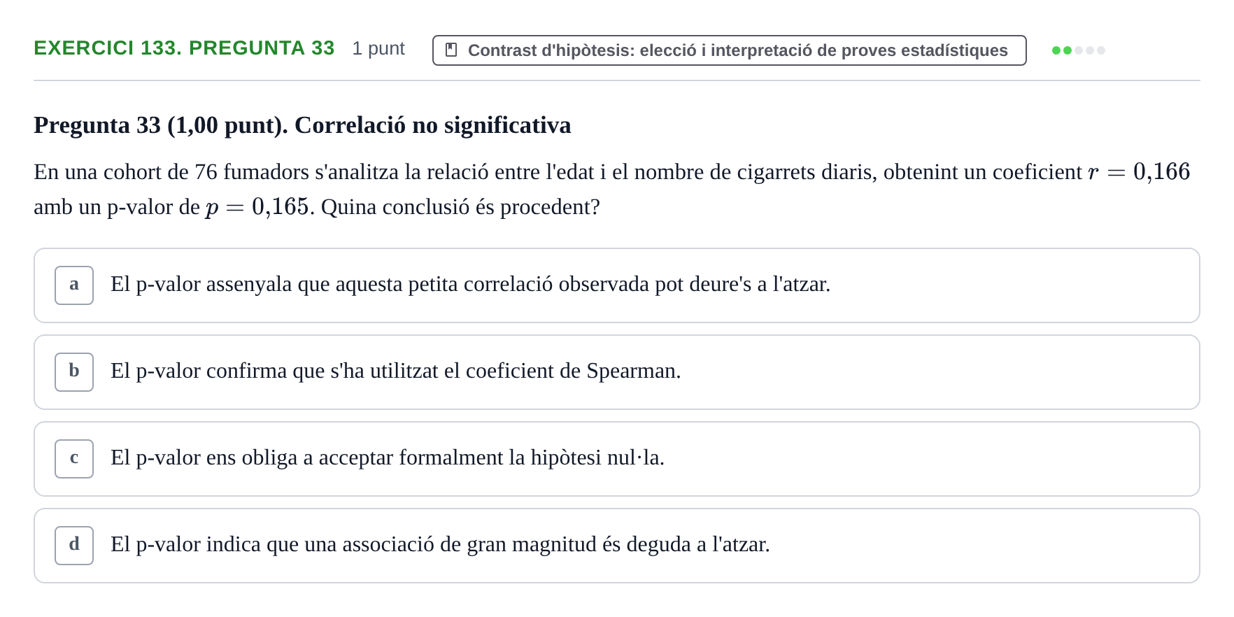 Enunciado: Ejercicio 133. Pregunta 33 · Habilitats d'Investigació Clínica i de Lectura Crítica UVIC 2023