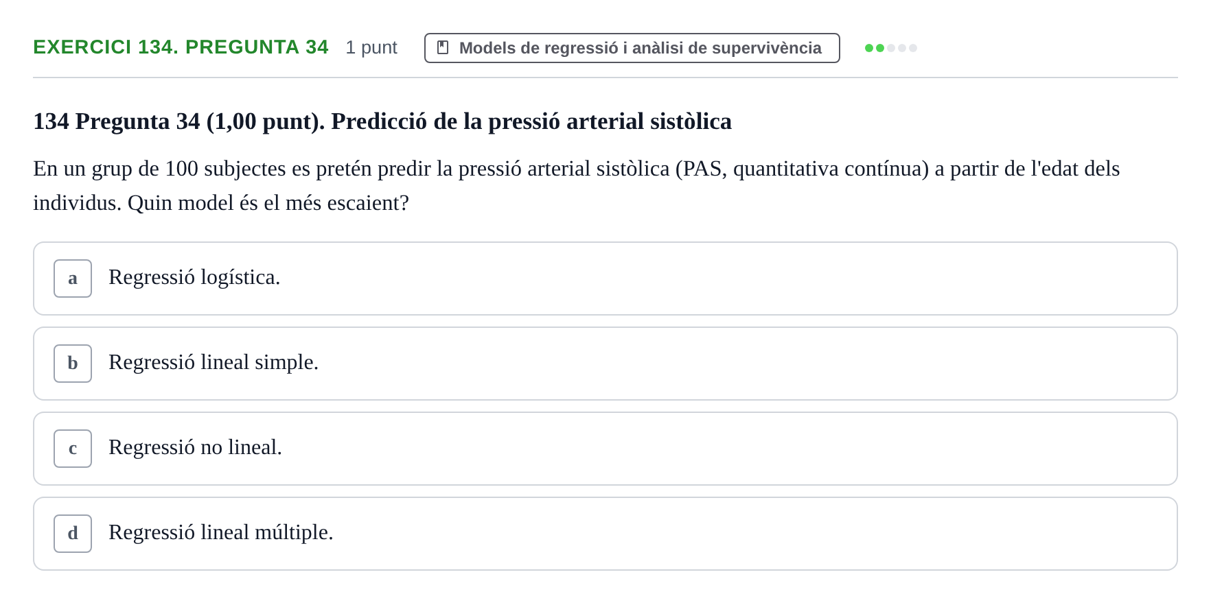 Enunciado: Ejercicio 134. Pregunta 34 · Habilitats d'Investigació Clínica i de Lectura Crítica UVIC 2023
