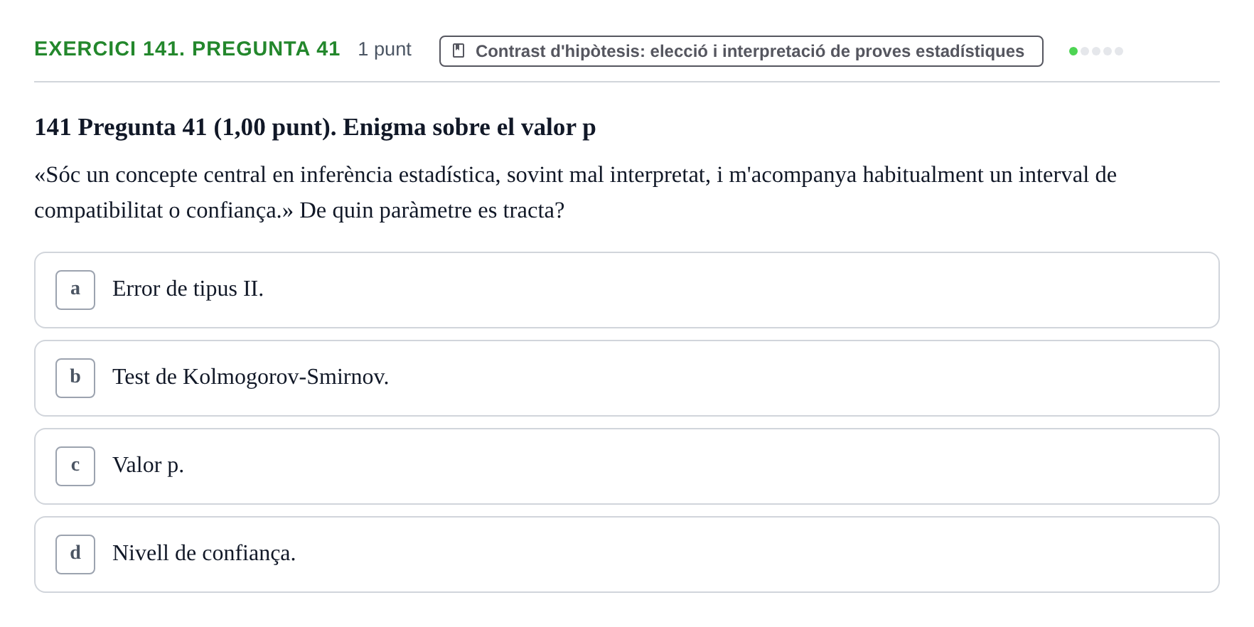 Enunciado: Ejercicio 141. Pregunta 41 · Habilitats d'Investigació Clínica i de Lectura Crítica UVIC 2023