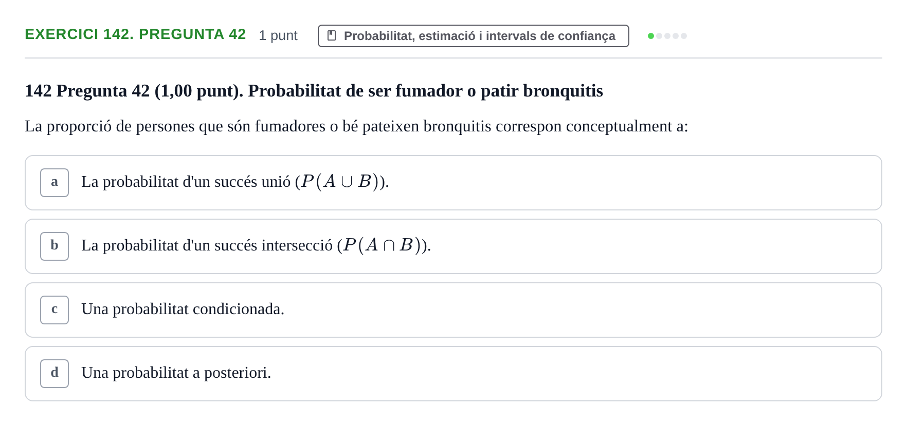 Enunciado: Ejercicio 142. Pregunta 42 · Habilitats d'Investigació Clínica i de Lectura Crítica UVIC 2023