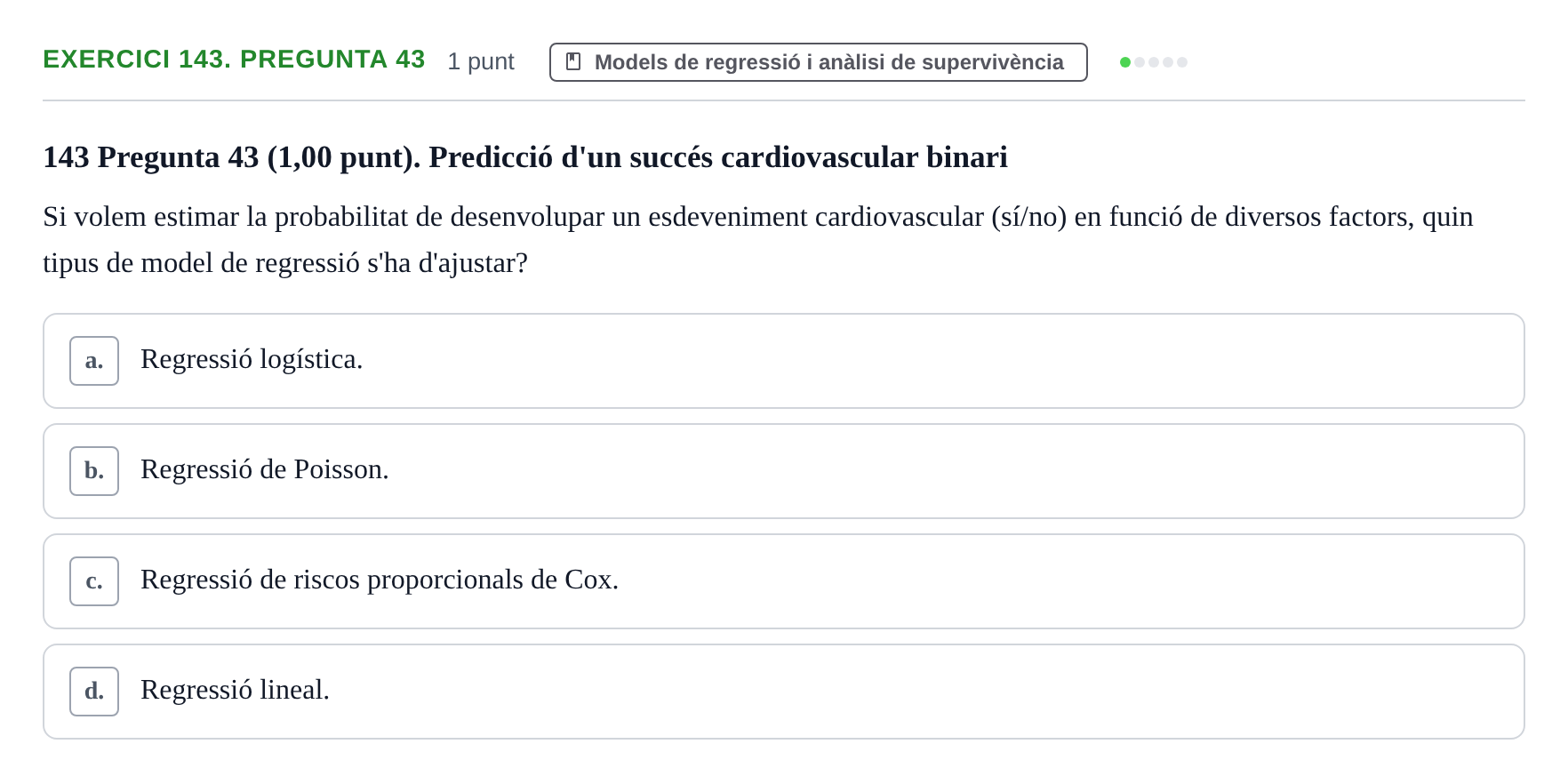 Enunciado: Ejercicio 143. Pregunta 43 · Habilitats d'Investigació Clínica i de Lectura Crítica UVIC 2023