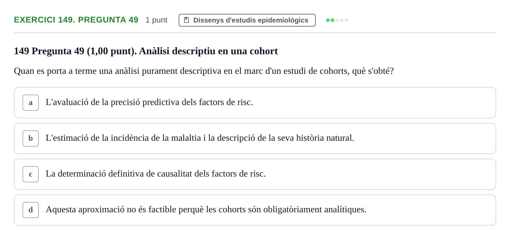 Enunciado: Ejercicio 149. Pregunta 49 · Habilitats d'Investigació Clínica i de Lectura Crítica UVIC 2023