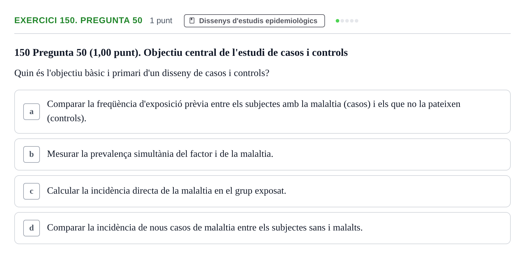 Enunciado: Ejercicio 150. Pregunta 50 · Habilitats d'Investigació Clínica i de Lectura Crítica UVIC 2023