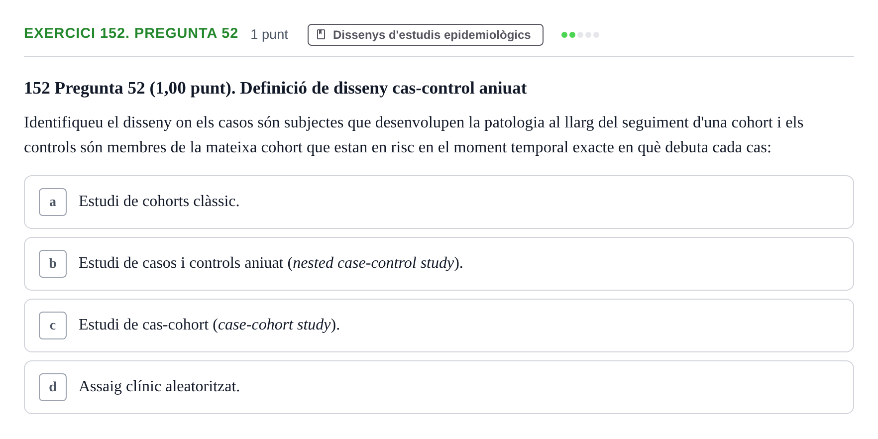 Enunciado: Ejercicio 152. Pregunta 52 · Habilitats d'Investigació Clínica i de Lectura Crítica UVIC 2023