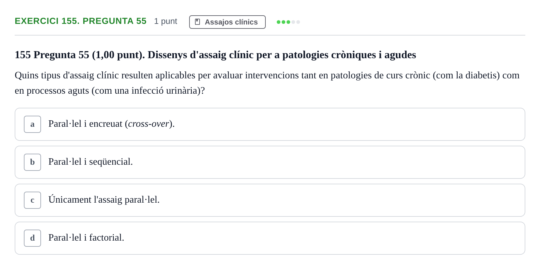 Enunciado: Ejercicio 155. Pregunta 55 · Habilitats d'Investigació Clínica i de Lectura Crítica UVIC 2023