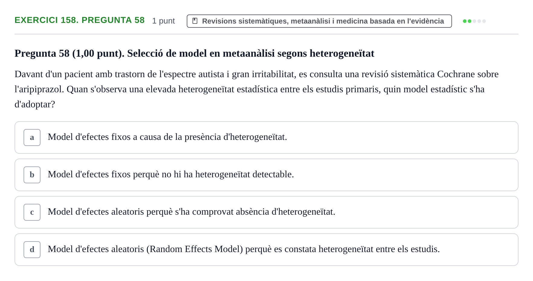 Enunciado: Ejercicio 158. Pregunta 58 · Habilitats d'Investigació Clínica i de Lectura Crítica UVIC 2023