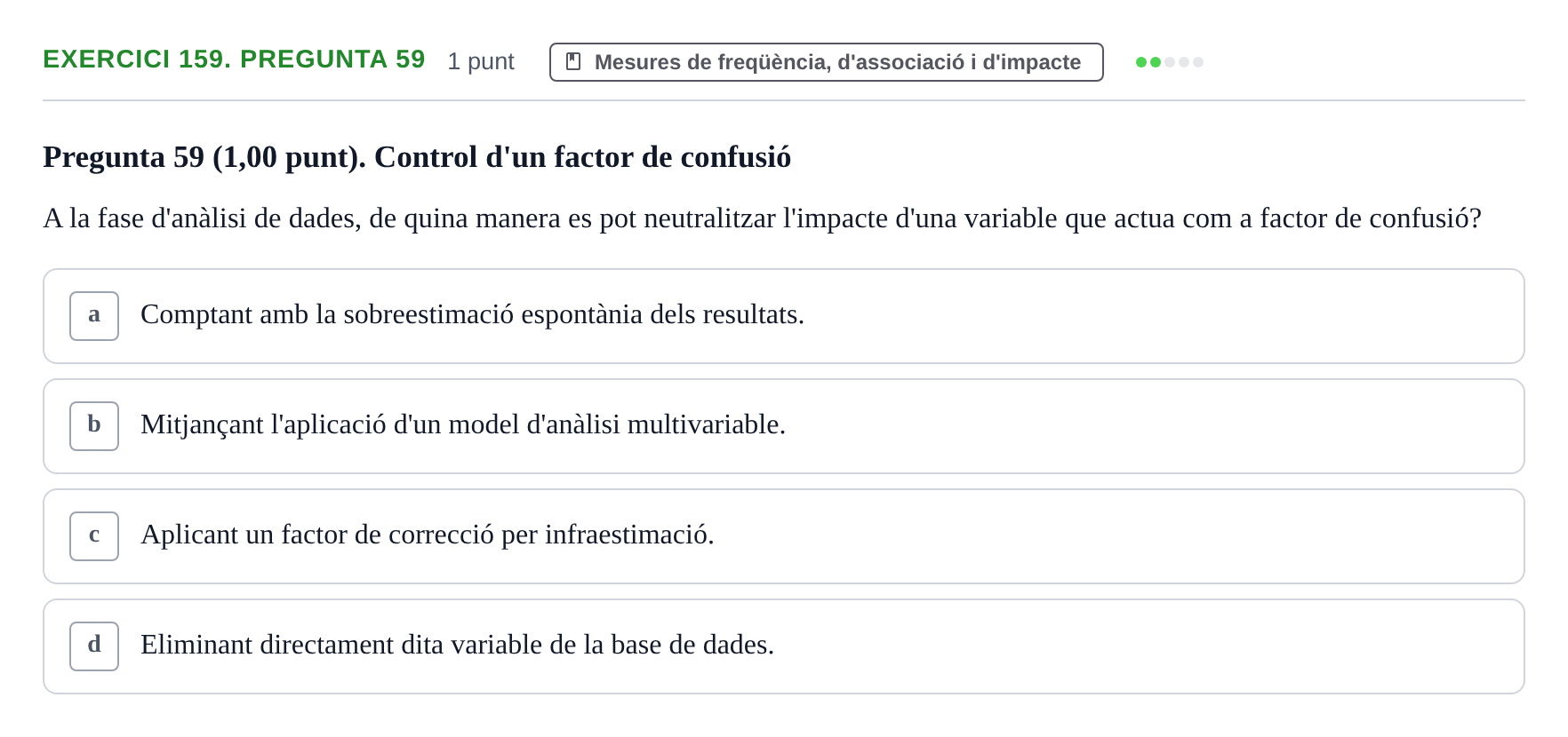 Enunciado: Ejercicio 159. Pregunta 59 · Habilitats d'Investigació Clínica i de Lectura Crítica UVIC 2023