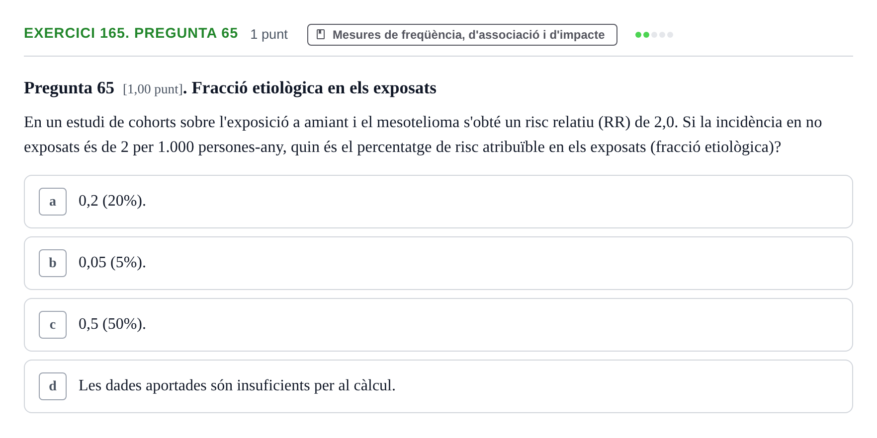 Enunciado: Ejercicio 165. Pregunta 65 · Habilitats d'Investigació Clínica i de Lectura Crítica UVIC 2023