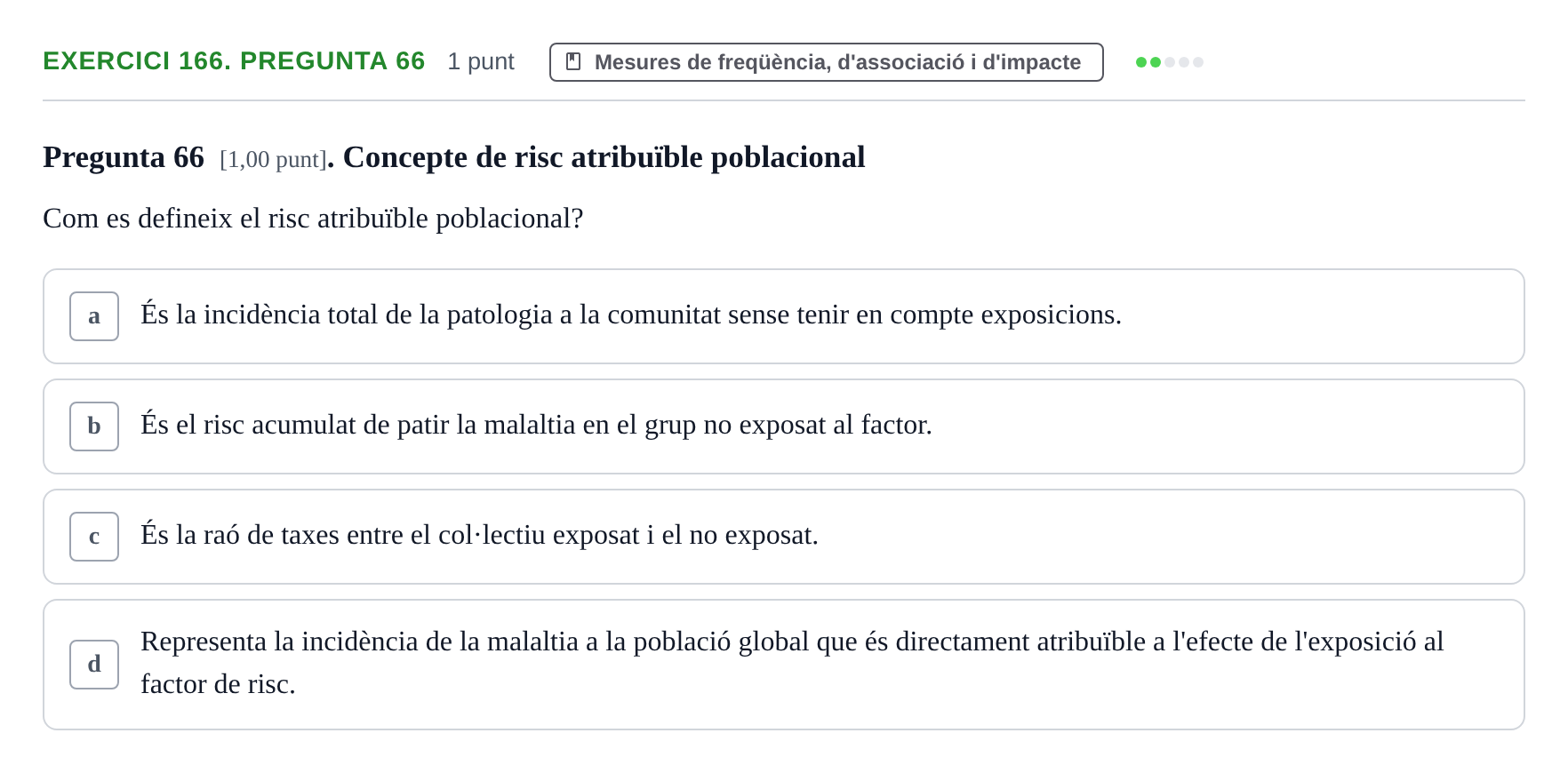 Enunciado: Ejercicio 166. Pregunta 66 · Habilitats d'Investigació Clínica i de Lectura Crítica UVIC 2023