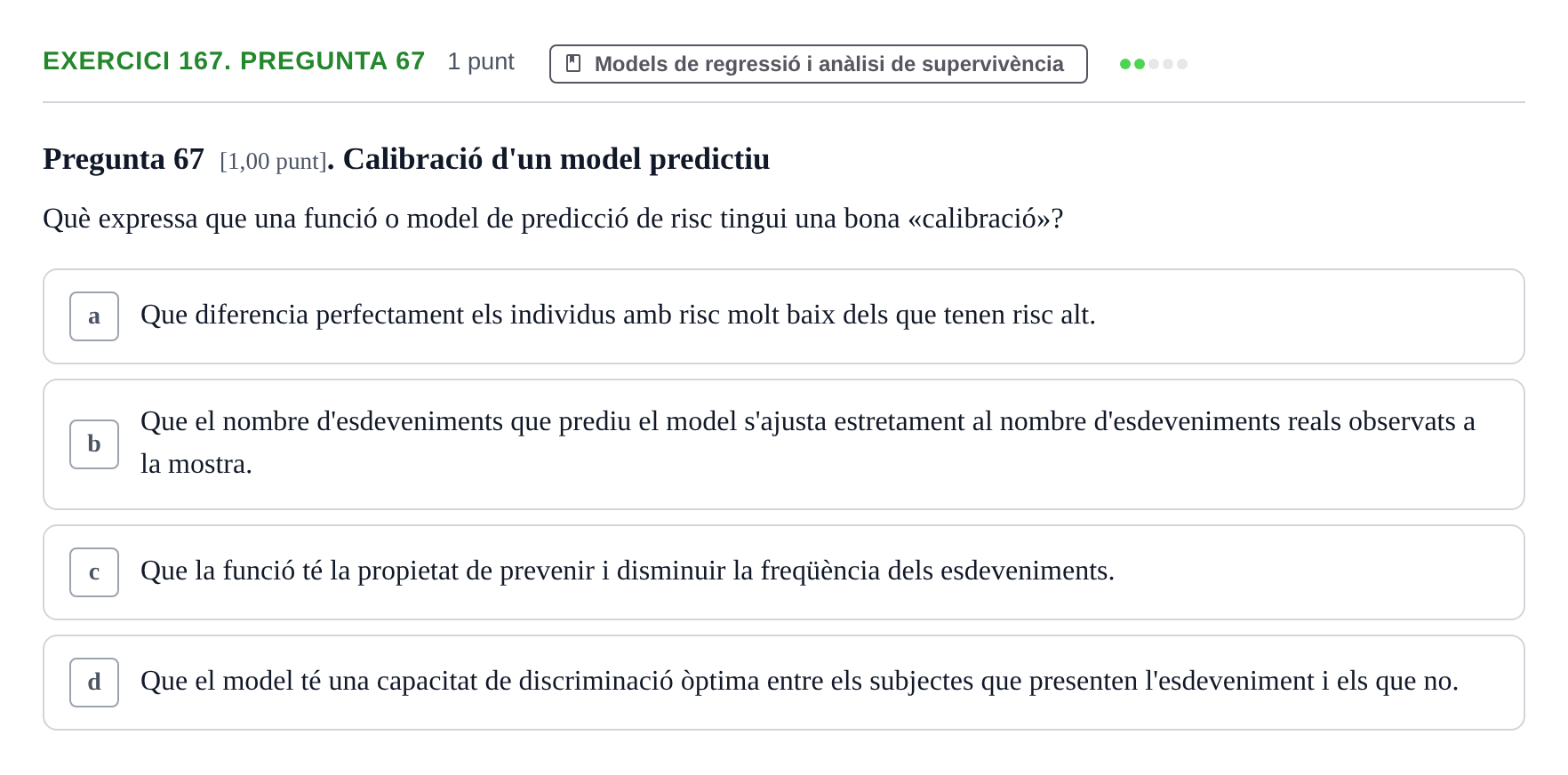 Enunciado: Ejercicio 167. Pregunta 67 · Habilitats d'Investigació Clínica i de Lectura Crítica UVIC 2023