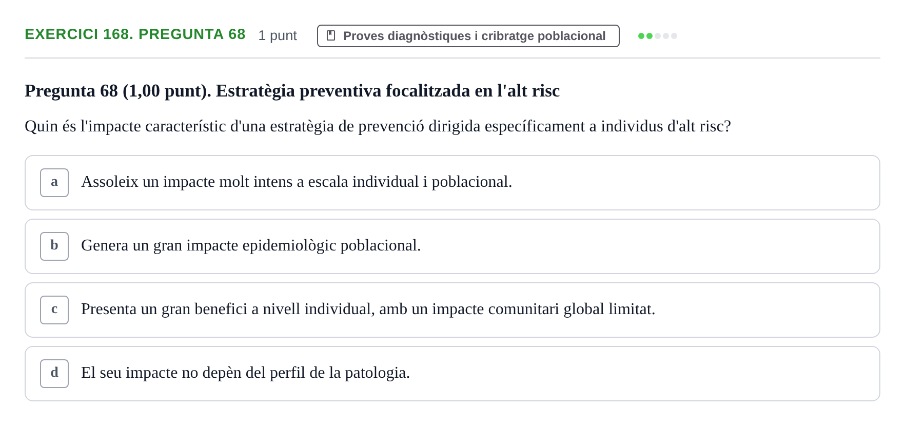 Enunciado: Ejercicio 168. Pregunta 68 · Habilitats d'Investigació Clínica i de Lectura Crítica UVIC 2023