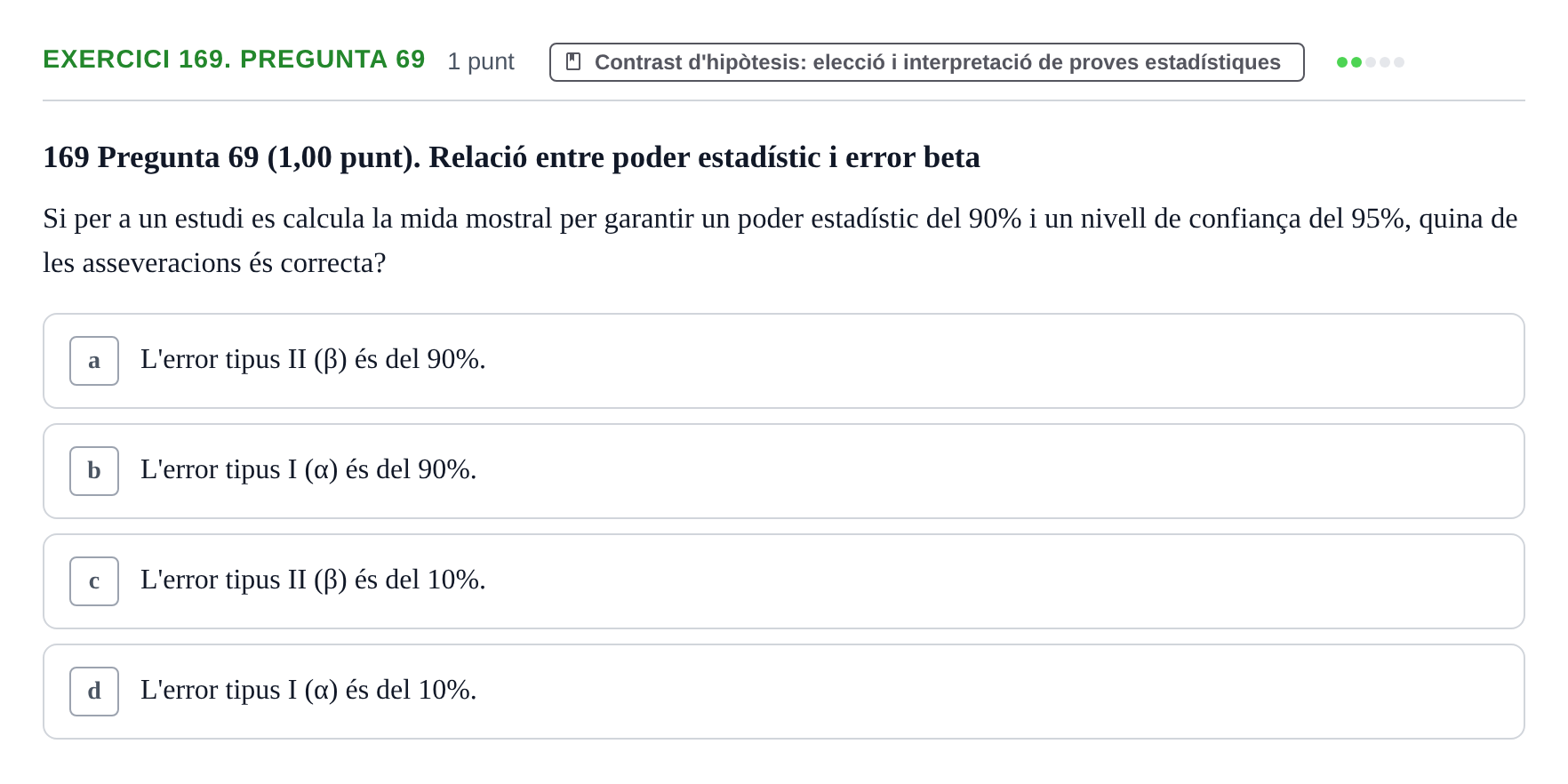 Enunciado: Ejercicio 169. Pregunta 69 · Habilitats d'Investigació Clínica i de Lectura Crítica UVIC 2023