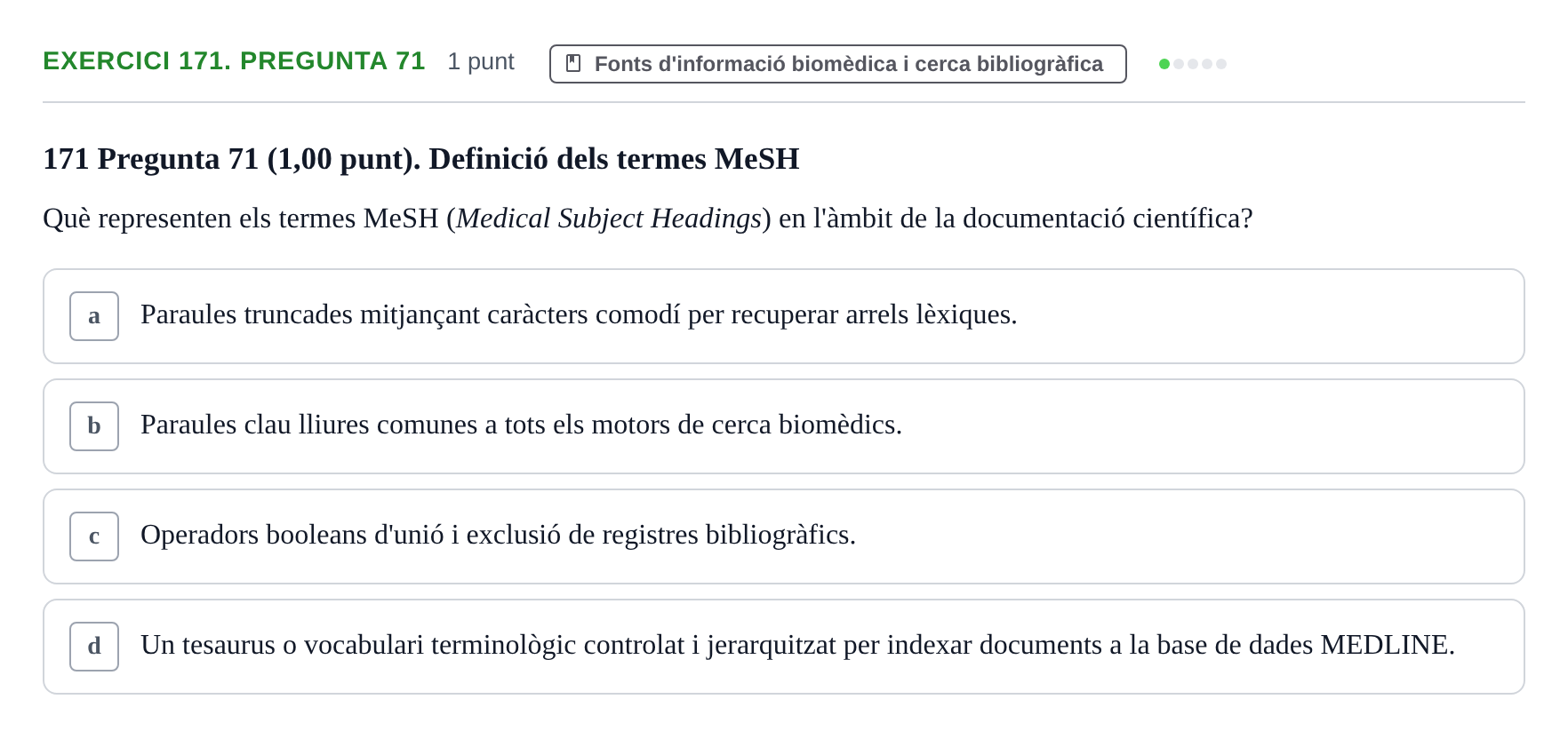 Enunciado: Ejercicio 171. Pregunta 71 · Habilitats d'Investigació Clínica i de Lectura Crítica UVIC 2023