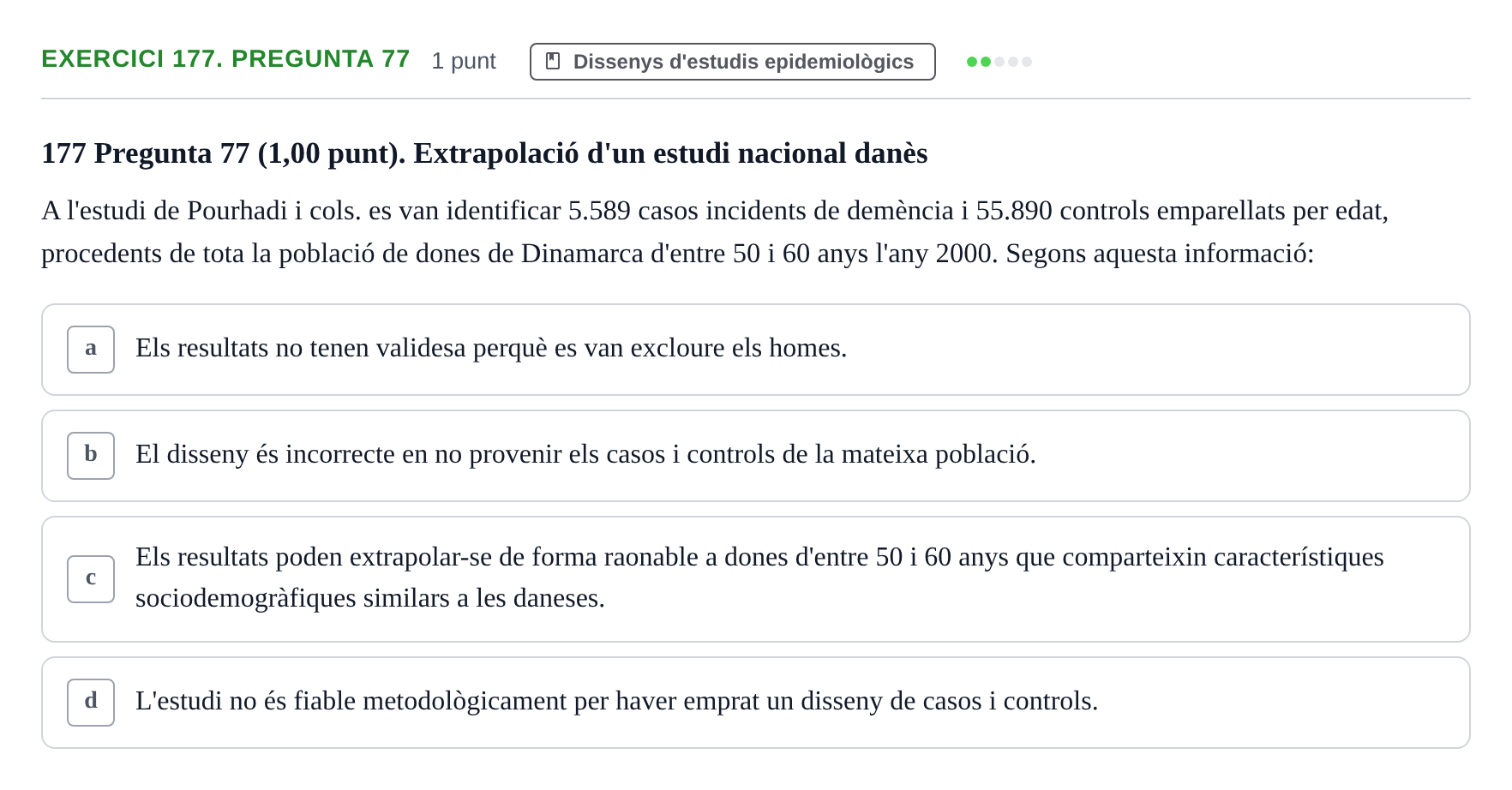 Enunciado: Ejercicio 177. Pregunta 77 · Habilitats d'Investigació Clínica i de Lectura Crítica UVIC 2023