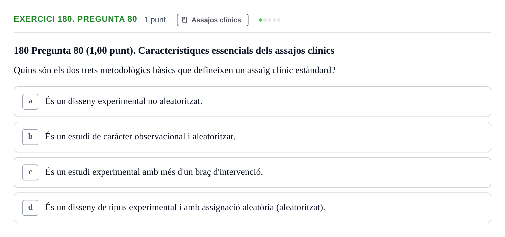 Enunciado: Ejercicio 180. Pregunta 80 · Habilitats d'Investigació Clínica i de Lectura Crítica UVIC 2023