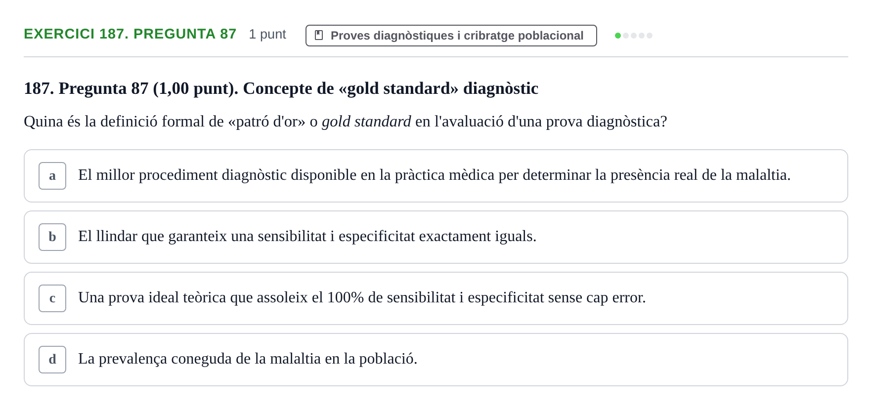 Enunciado: Ejercicio 187. Pregunta 87 · Habilitats d'Investigació Clínica i de Lectura Crítica UVIC 2023