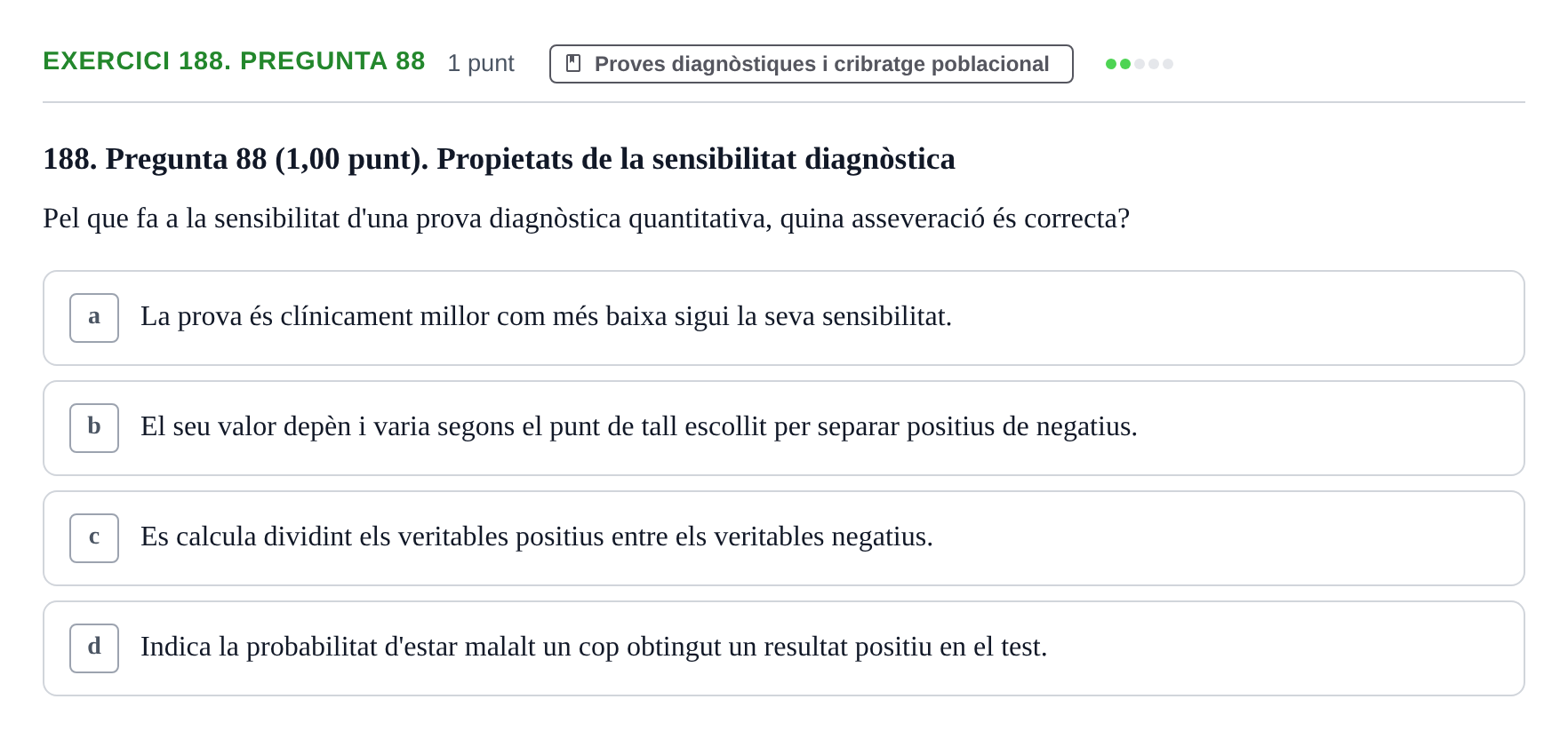 Enunciado: Ejercicio 188. Pregunta 88 · Habilitats d'Investigació Clínica i de Lectura Crítica UVIC 2023
