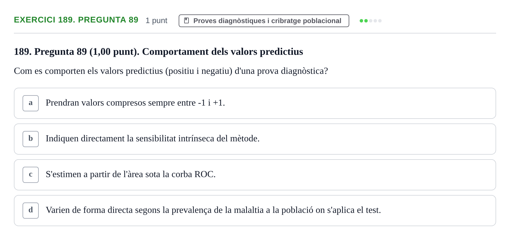 Enunciado: Ejercicio 189. Pregunta 89 · Habilitats d'Investigació Clínica i de Lectura Crítica UVIC 2023