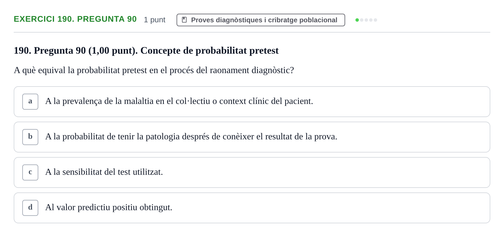 Enunciado: Ejercicio 190. Pregunta 90 · Habilitats d'Investigació Clínica i de Lectura Crítica UVIC 2023