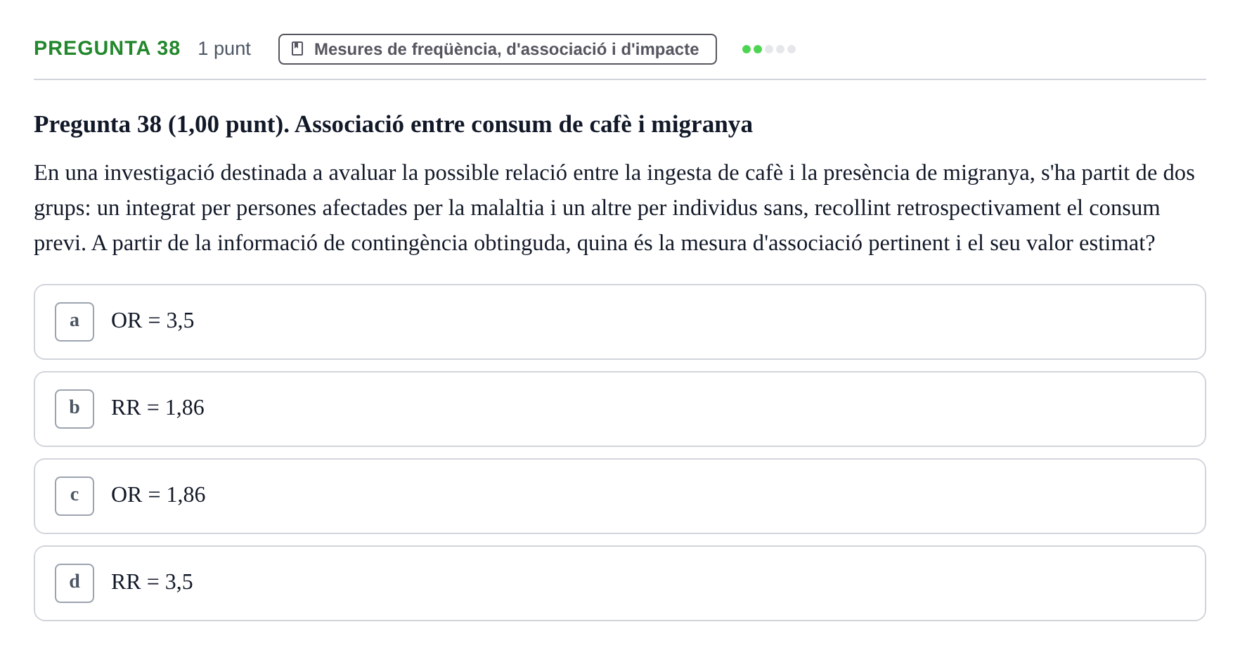 Enunciado: Pregunta 38 · Habilitats d'Investigació Clínica i de Lectura Crítica UVIC 2023