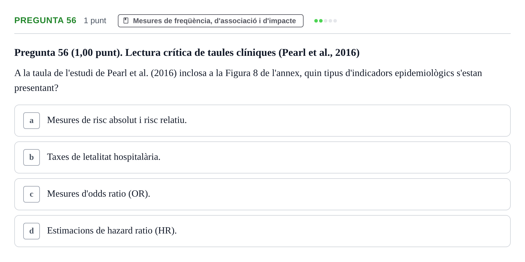 Enunciado: Pregunta 56 · Habilitats d'Investigació Clínica i de Lectura Crítica UVIC 2023