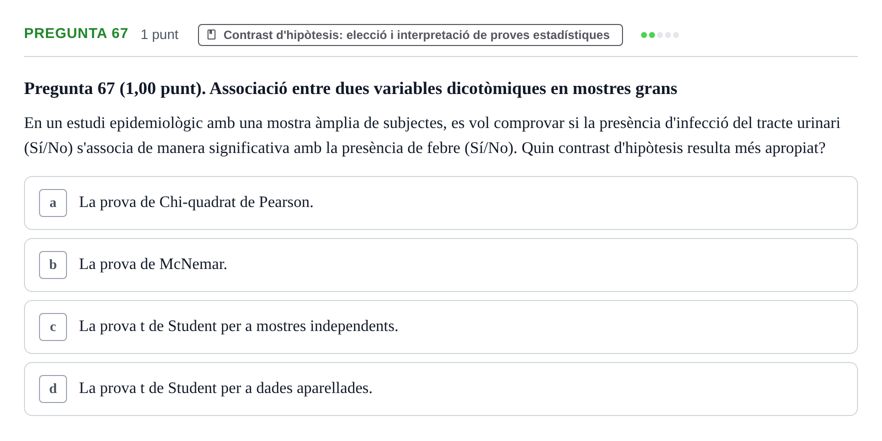Enunciado: Pregunta 67 · Habilitats d'Investigació Clínica i de Lectura Crítica UVIC 2023