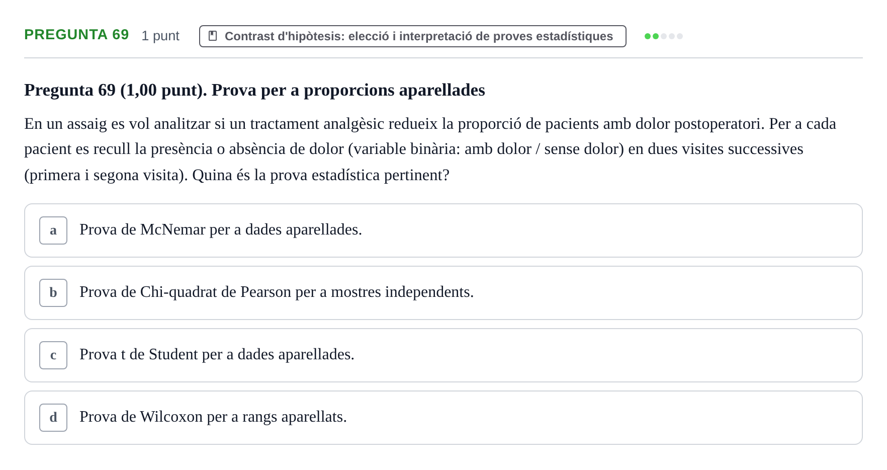 Enunciado: Pregunta 69 · Habilitats d'Investigació Clínica i de Lectura Crítica UVIC 2023