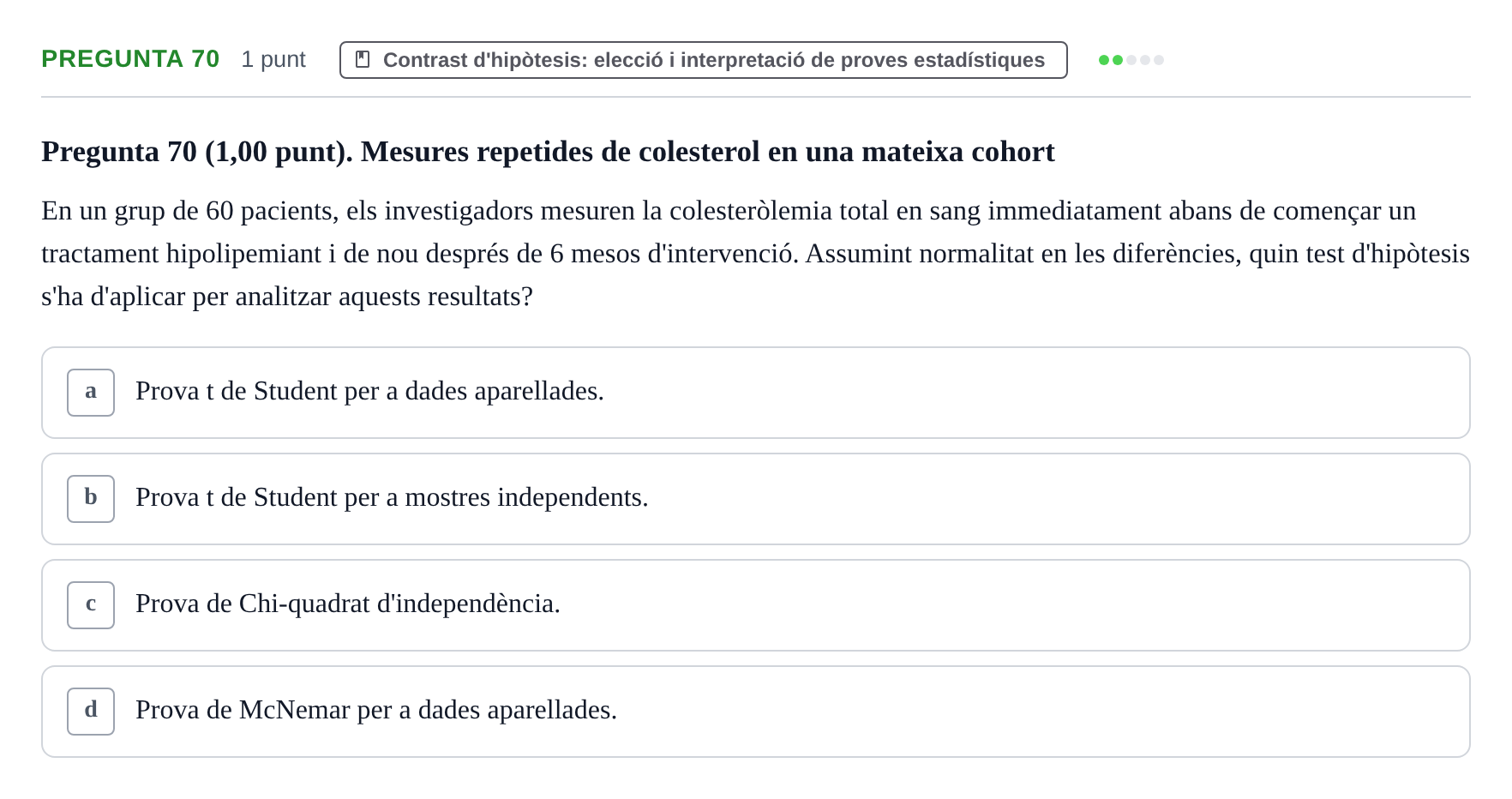 Enunciado: Pregunta 70 · Habilitats d'Investigació Clínica i de Lectura Crítica UVIC 2023