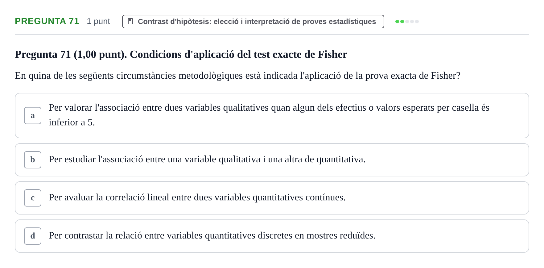 Enunciado: Pregunta 71 · Habilitats d'Investigació Clínica i de Lectura Crítica UVIC 2023