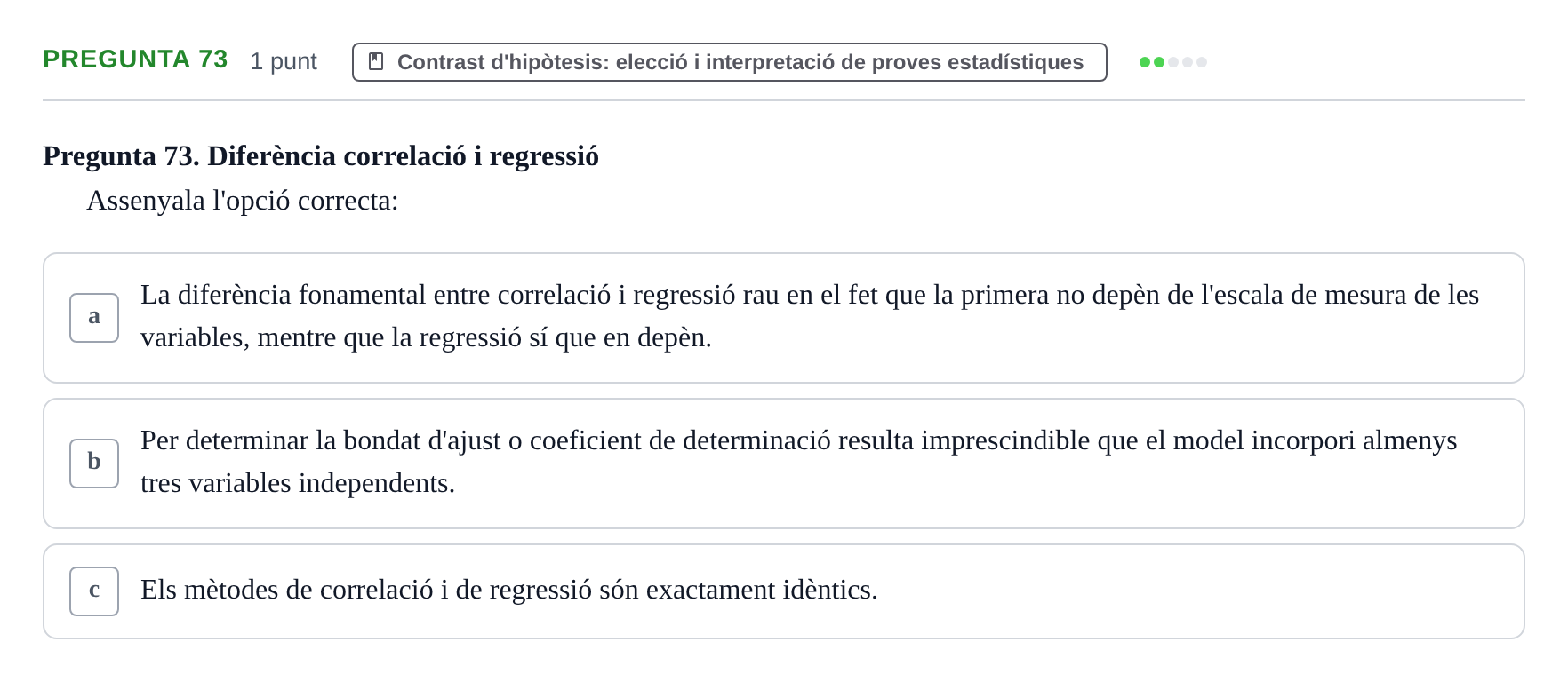 Enunciado: Pregunta 73 · Habilitats d'Investigació Clínica i de Lectura Crítica UVIC 2023