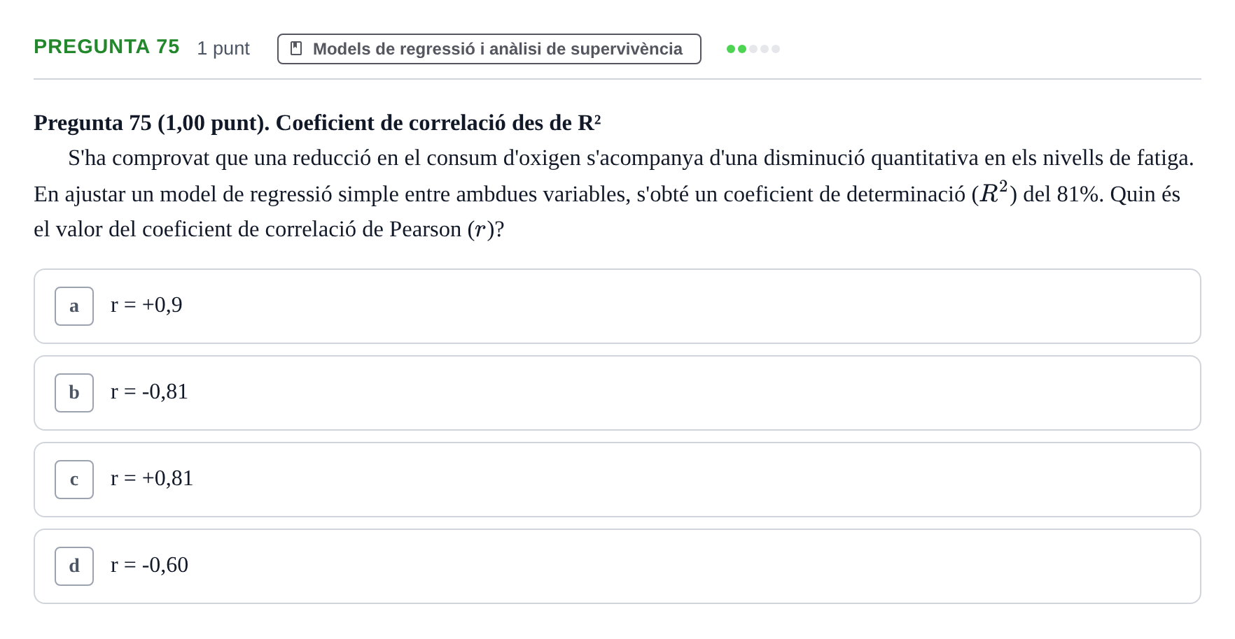 Enunciado: Pregunta 75 · Habilitats d'Investigació Clínica i de Lectura Crítica UVIC 2023