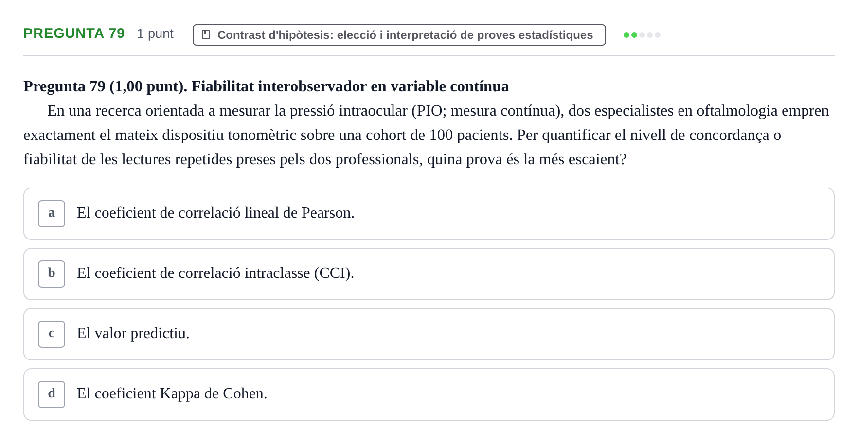 Enunciado: Pregunta 79 · Habilitats d'Investigació Clínica i de Lectura Crítica UVIC 2023