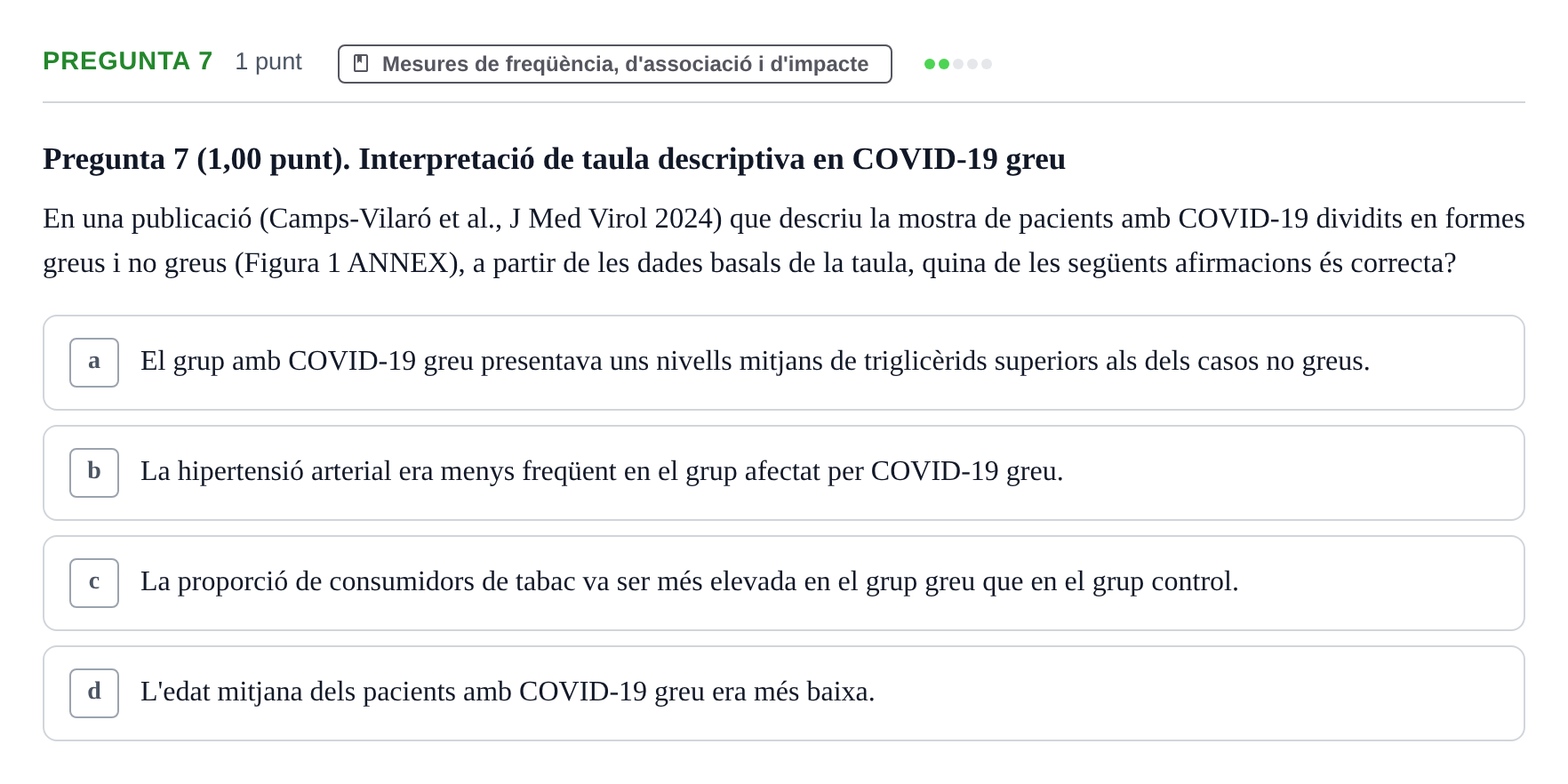 Enunciado: Pregunta 7 · Habilitats d'Investigació Clínica i de Lectura Crítica UVIC 2023