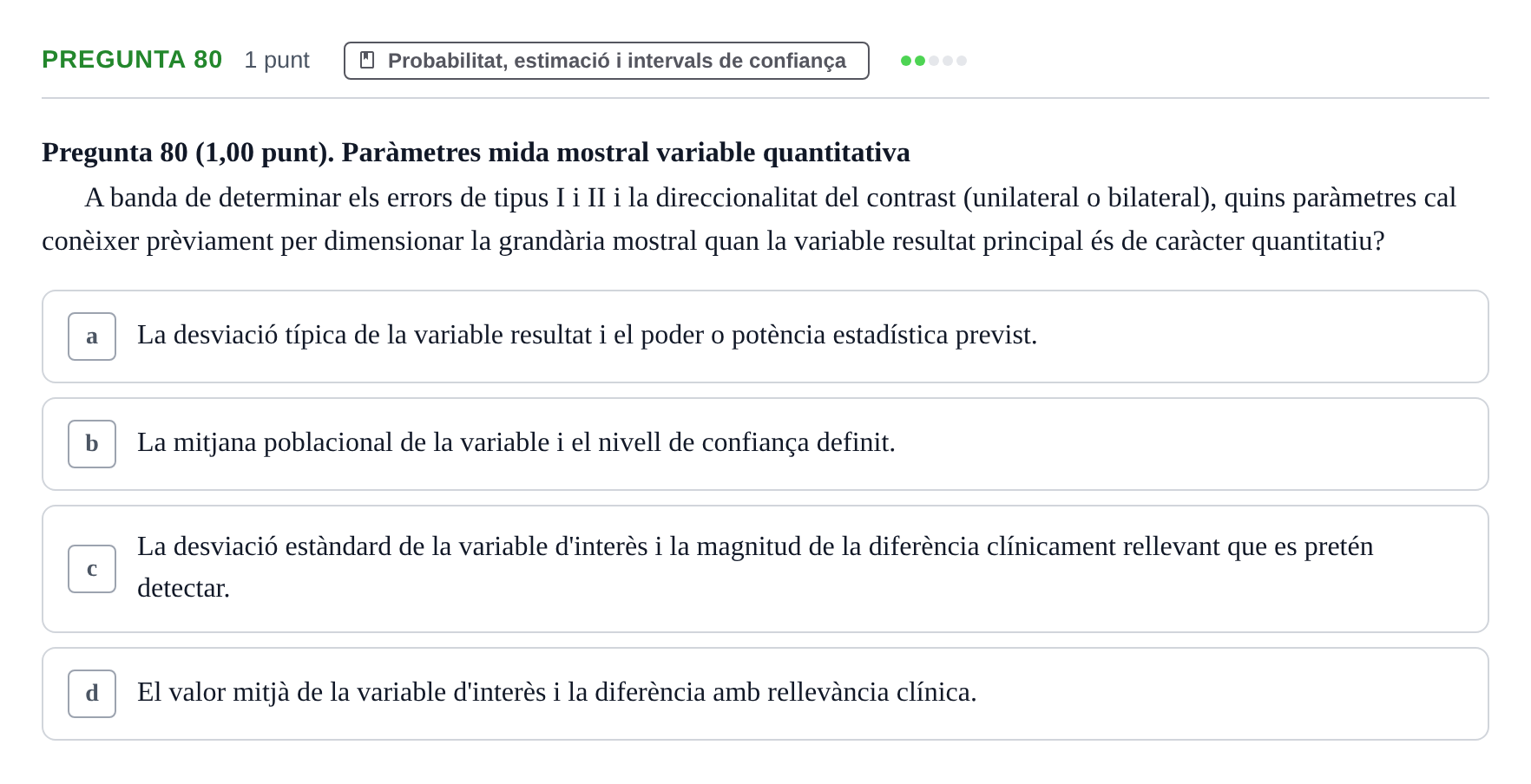 Enunciado: Pregunta 80 · Habilitats d'Investigació Clínica i de Lectura Crítica UVIC 2023