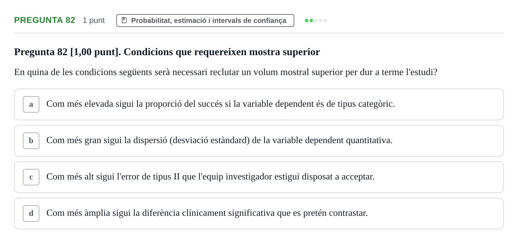 Enunciado: Pregunta 82 · Habilitats d'Investigació Clínica i de Lectura Crítica UVIC 2023