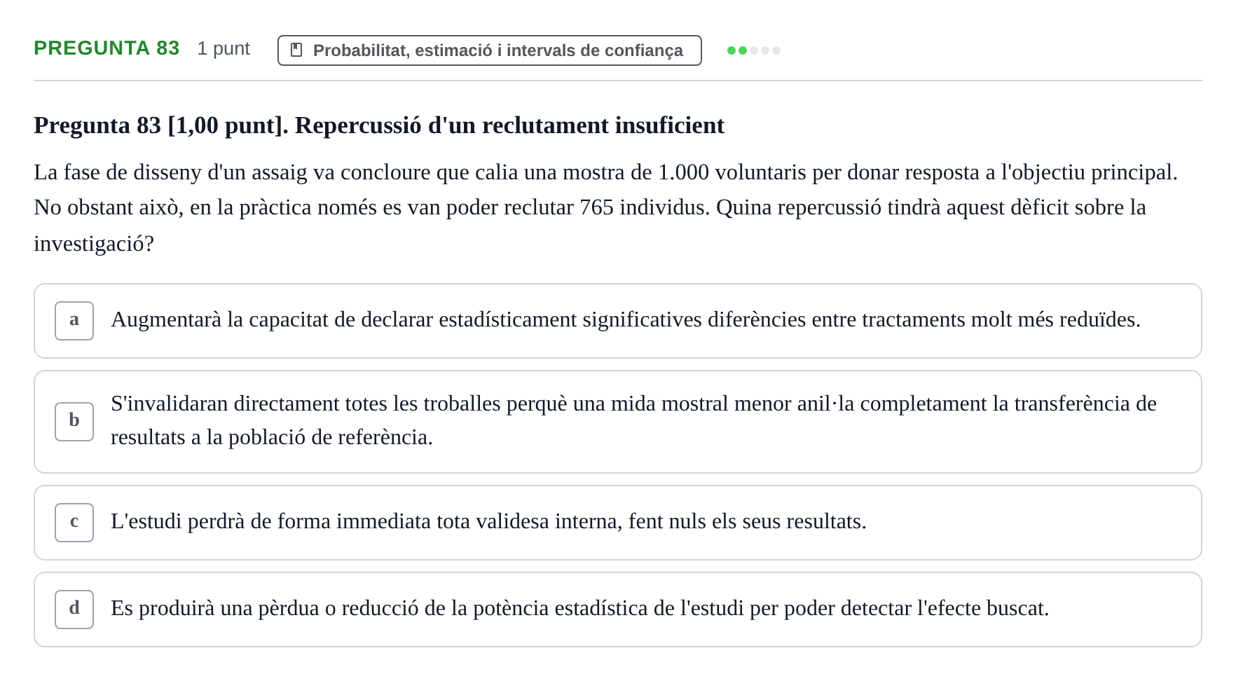 Enunciado: Pregunta 83 · Habilitats d'Investigació Clínica i de Lectura Crítica UVIC 2023