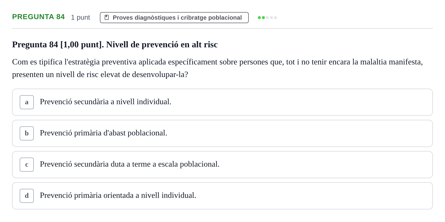 Enunciado: Pregunta 84 · Habilitats d'Investigació Clínica i de Lectura Crítica UVIC 2023