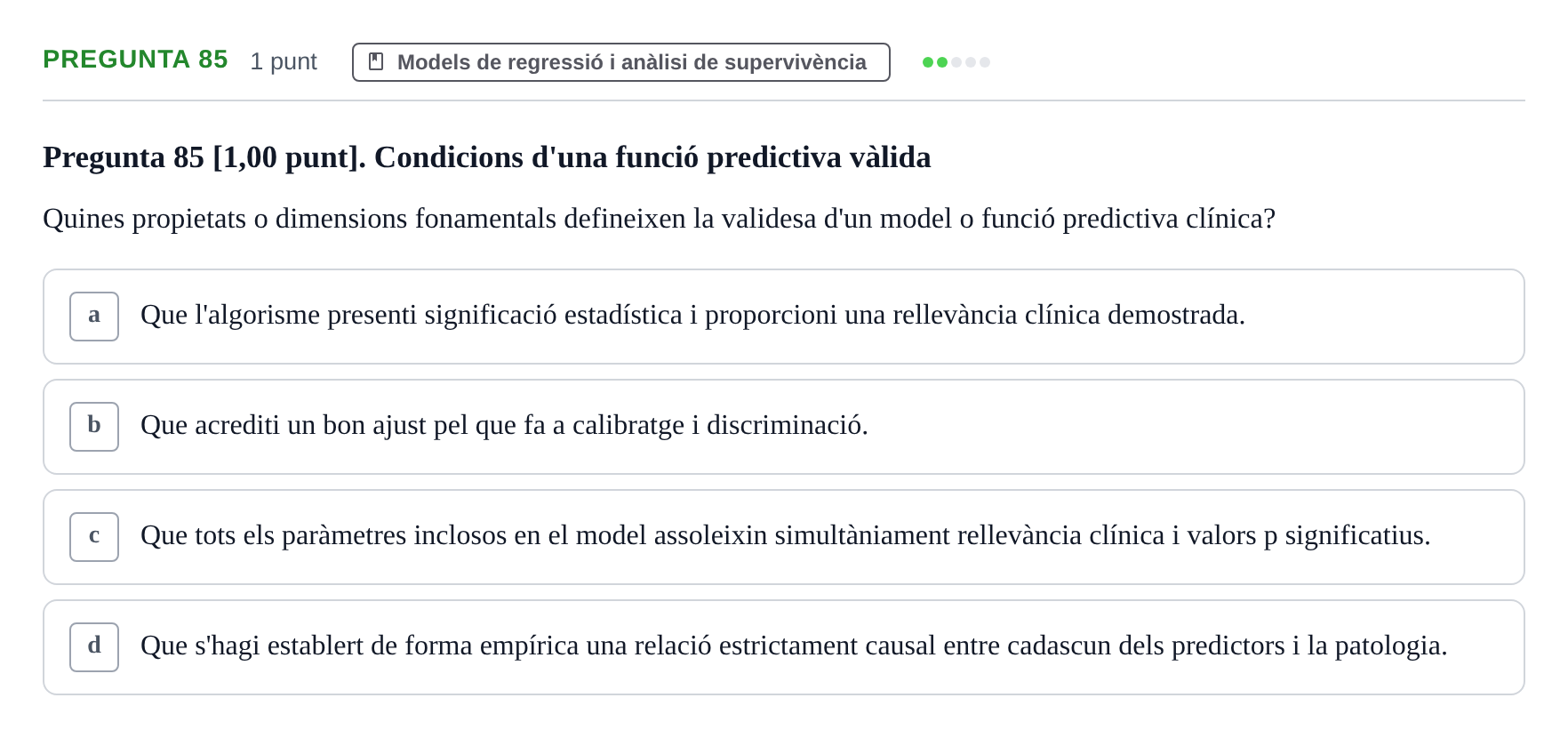 Enunciado: Pregunta 85 · Habilitats d'Investigació Clínica i de Lectura Crítica UVIC 2023