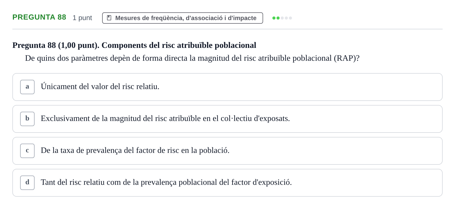 Enunciado: Pregunta 88 · Habilitats d'Investigació Clínica i de Lectura Crítica UVIC 2023