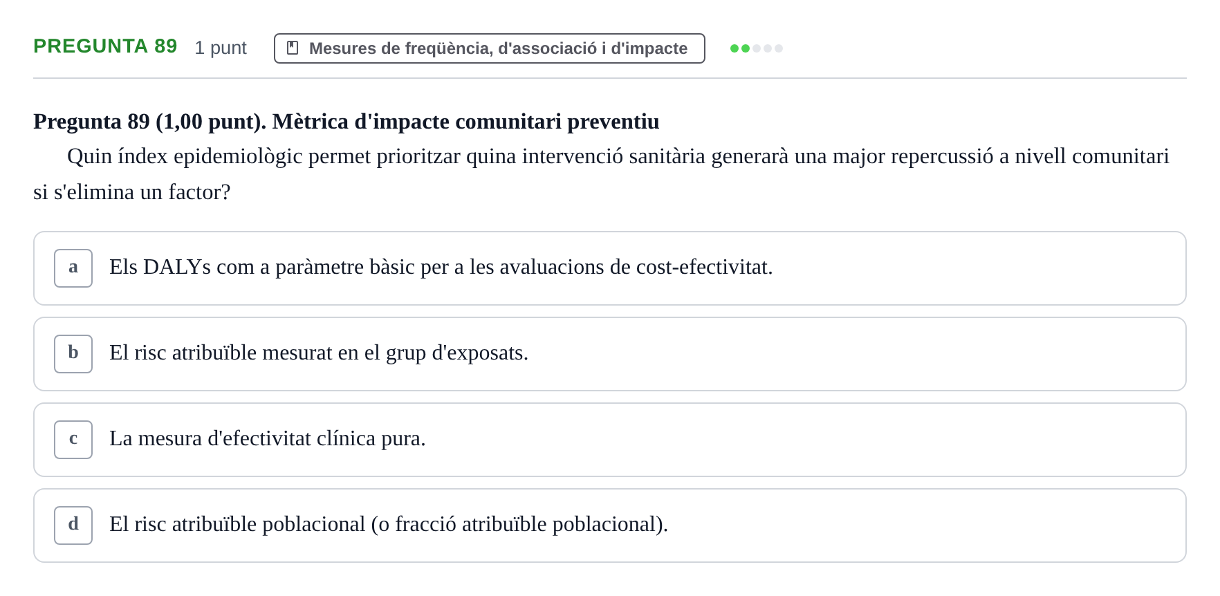 Enunciado: Pregunta 89 · Habilitats d'Investigació Clínica i de Lectura Crítica UVIC 2023