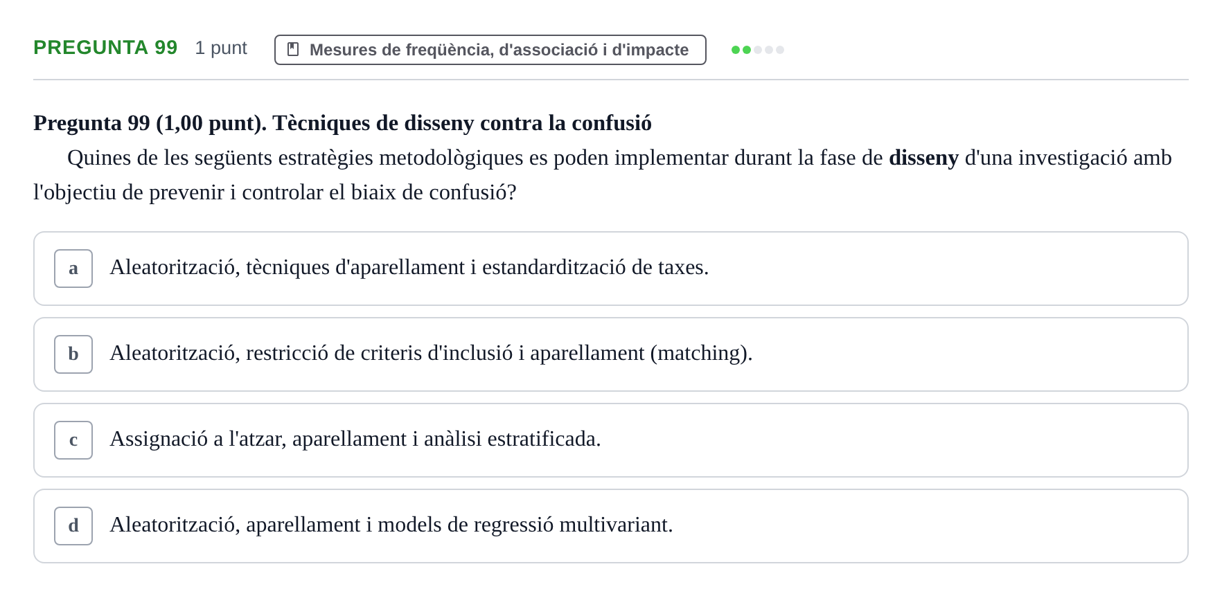 Enunciado: Pregunta 99 · Habilitats d'Investigació Clínica i de Lectura Crítica UVIC 2023
