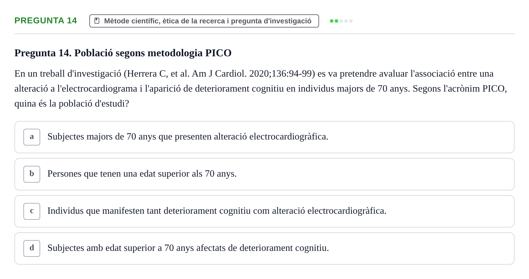 Enunciado: Pregunta 14 · Habilitats d'Investigació Clínica i de Lectura Crítica UVIC 2021