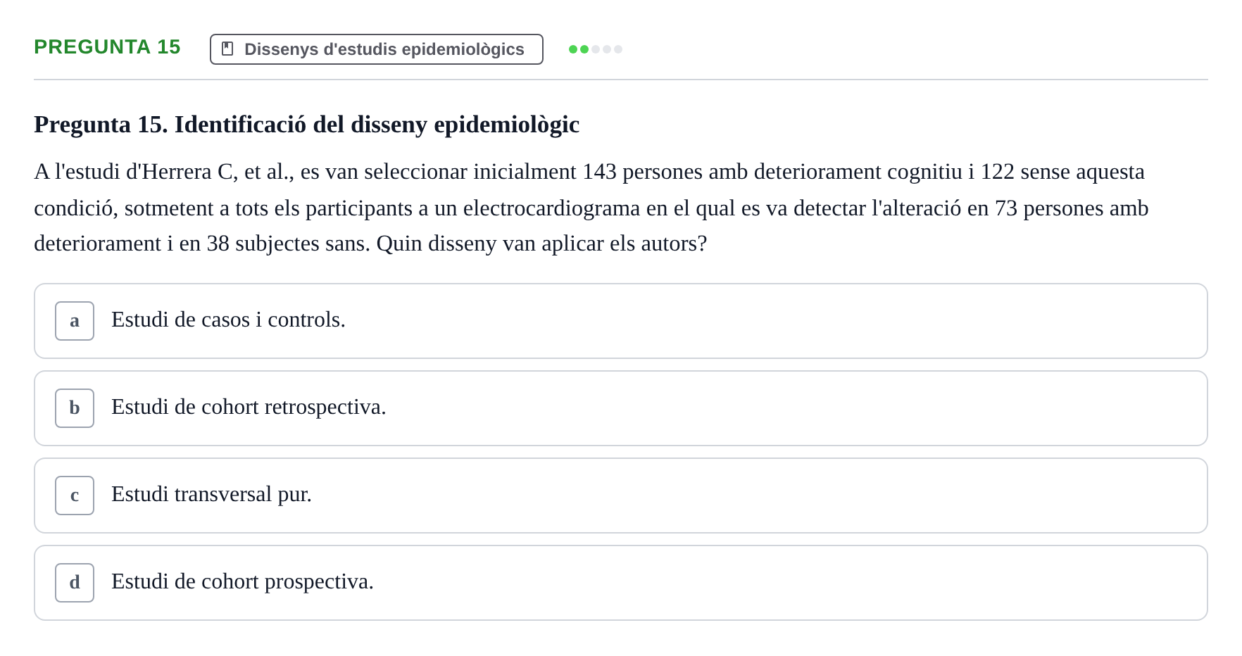 Enunciado: Pregunta 15 · Habilitats d'Investigació Clínica i de Lectura Crítica UVIC 2021