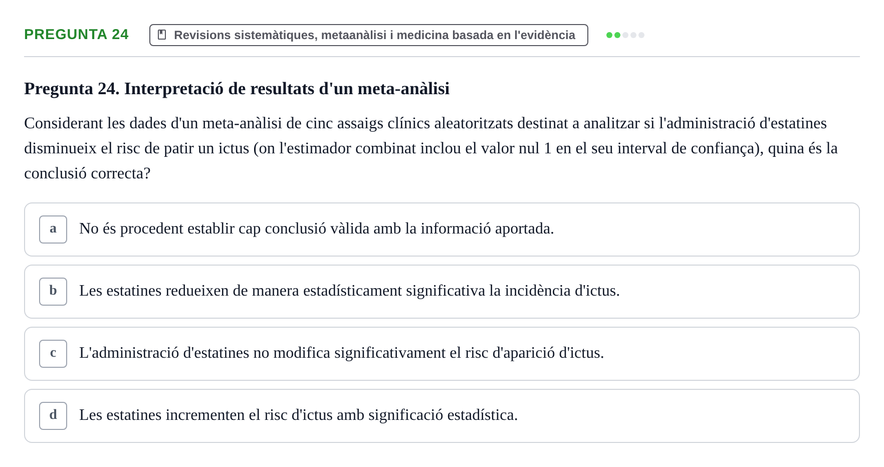 Enunciado: Pregunta 24 · Habilitats d'Investigació Clínica i de Lectura Crítica UVIC 2021