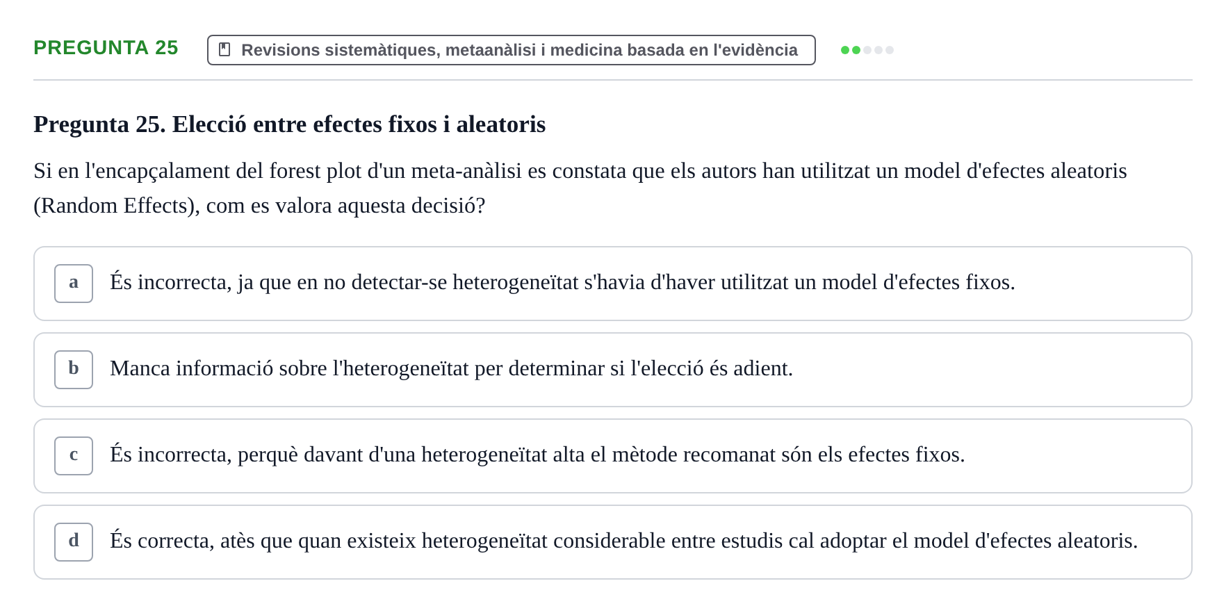 Enunciado: Pregunta 25 · Habilitats d'Investigació Clínica i de Lectura Crítica UVIC 2021