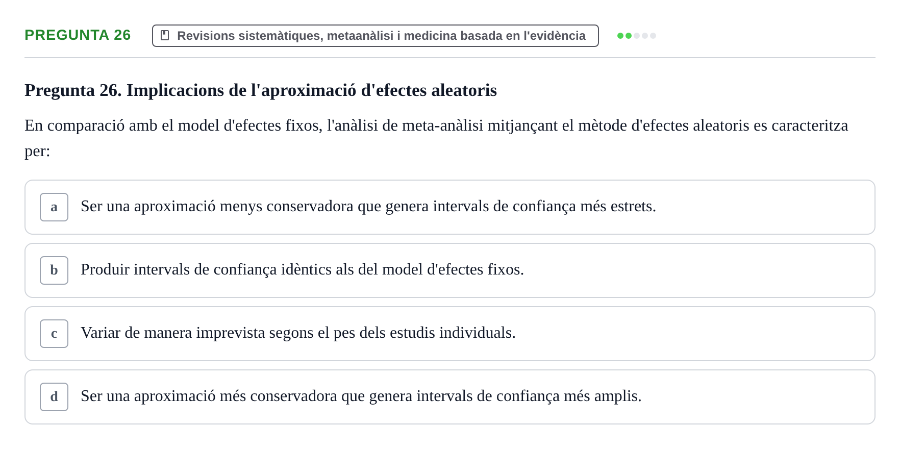 Enunciado: Pregunta 26 · Habilitats d'Investigació Clínica i de Lectura Crítica UVIC 2021